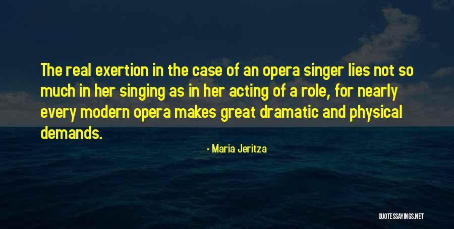 Great Acting Quotes By Maria Jeritza Great Acting Quotes By Maria Jeritza