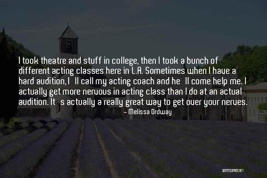 Great Acting Quotes By Melissa Ordway Great Acting Quotes By Melissa Ordway