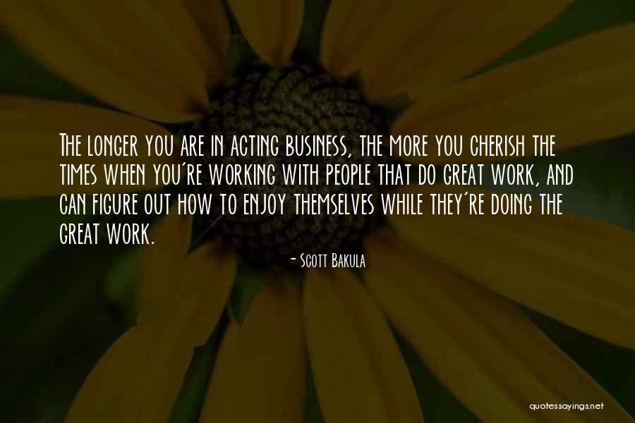 Great Acting Quotes By Scott Bakula Great Acting Quotes By Scott Bakula
