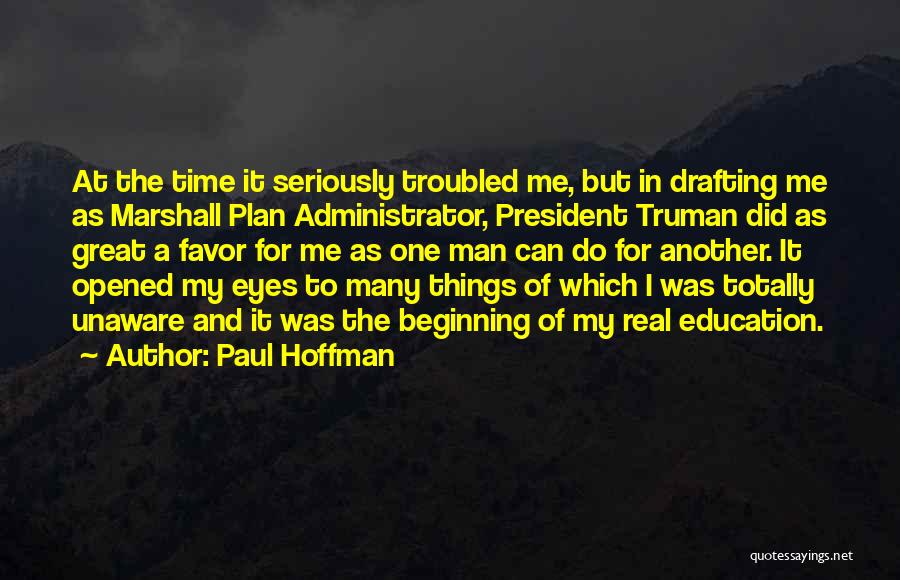 Great Administrator Quotes By Paul Hoffman