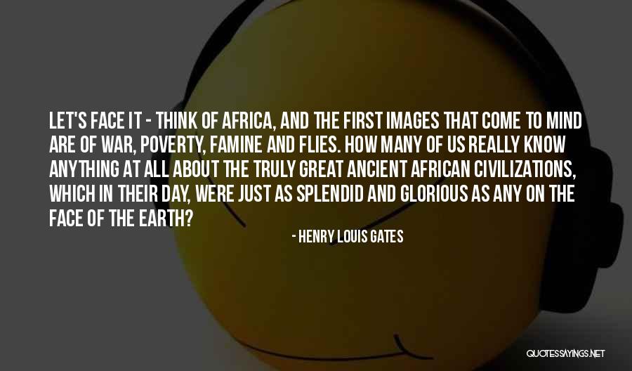 Great African Quotes By Henry Louis Gates Great African Quotes By Henry Louis Gates