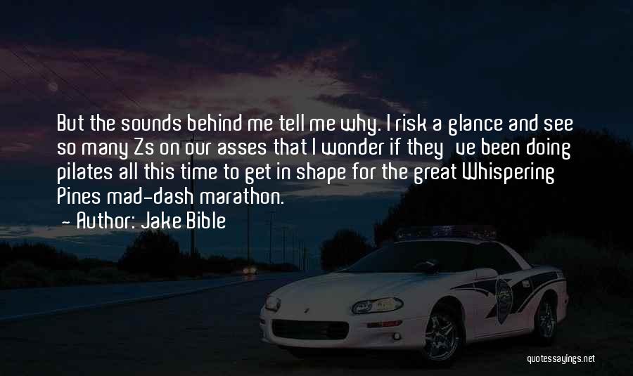 Great All Time Quotes By Jake Bible