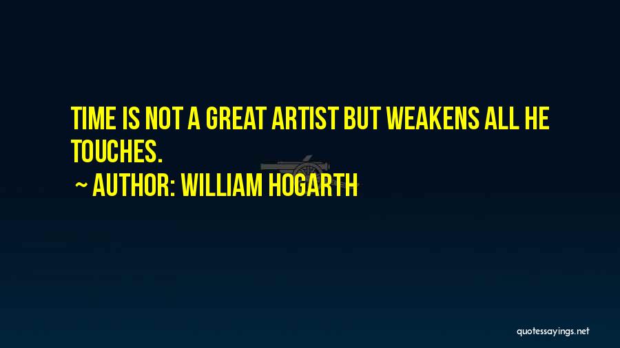 Great All Time Quotes By William Hogarth