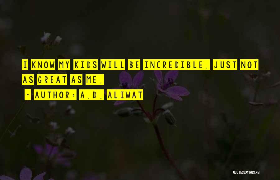 Great Alpha Male Quotes By A.D. Aliwat