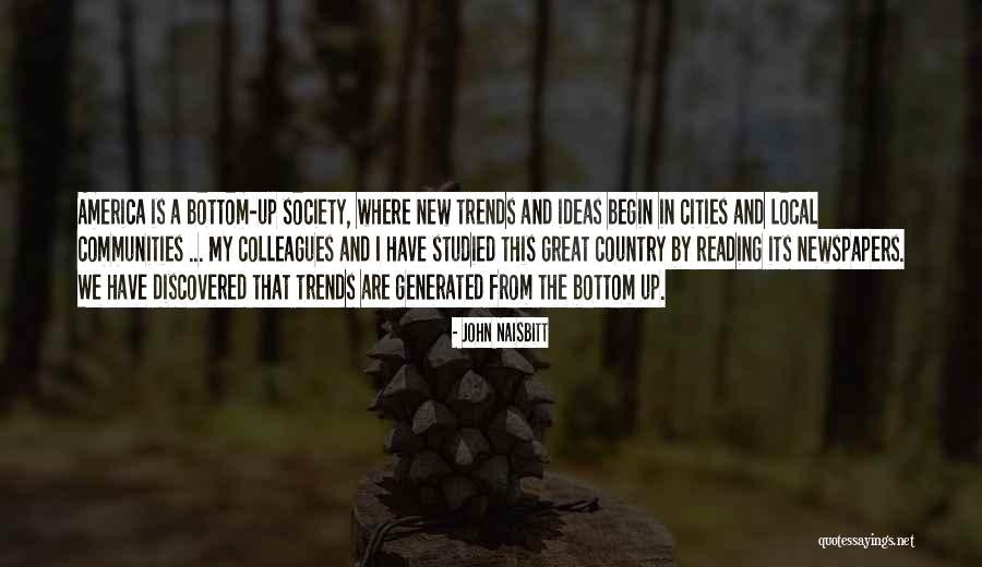 Great America Quotes By John Naisbitt Great America Quotes By John Naisbitt
