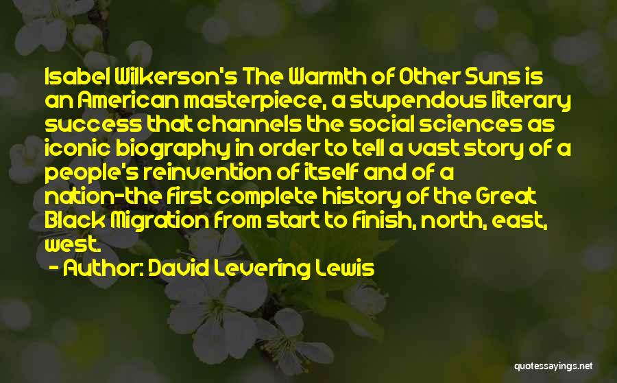 Great American History Quotes By David Levering Lewis