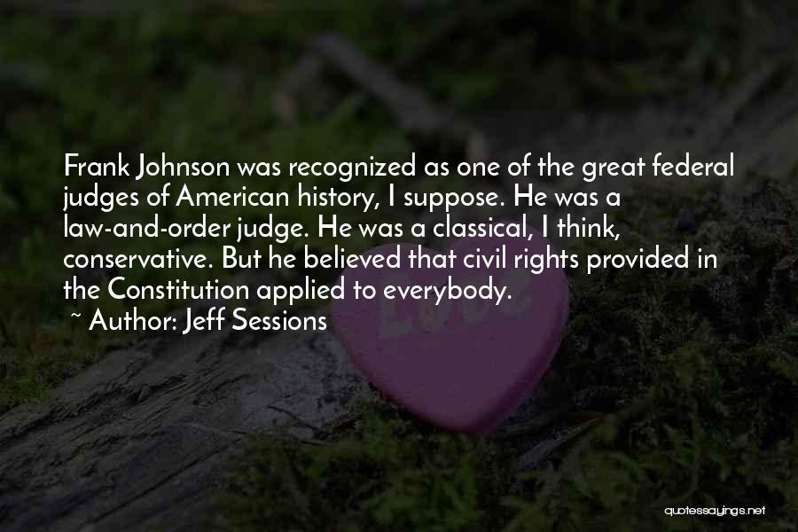 Great American History Quotes By Jeff Sessions