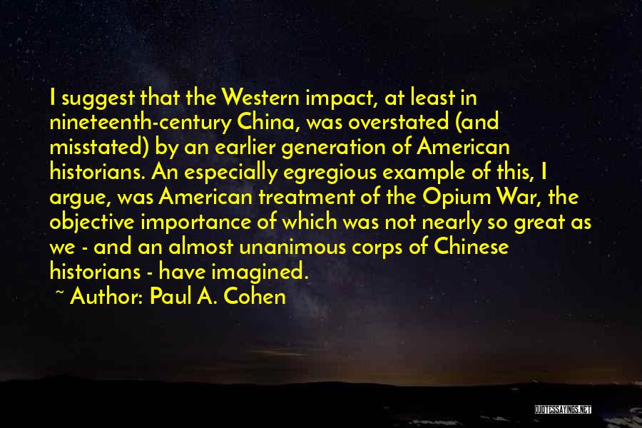 Great American History Quotes By Paul A. Cohen