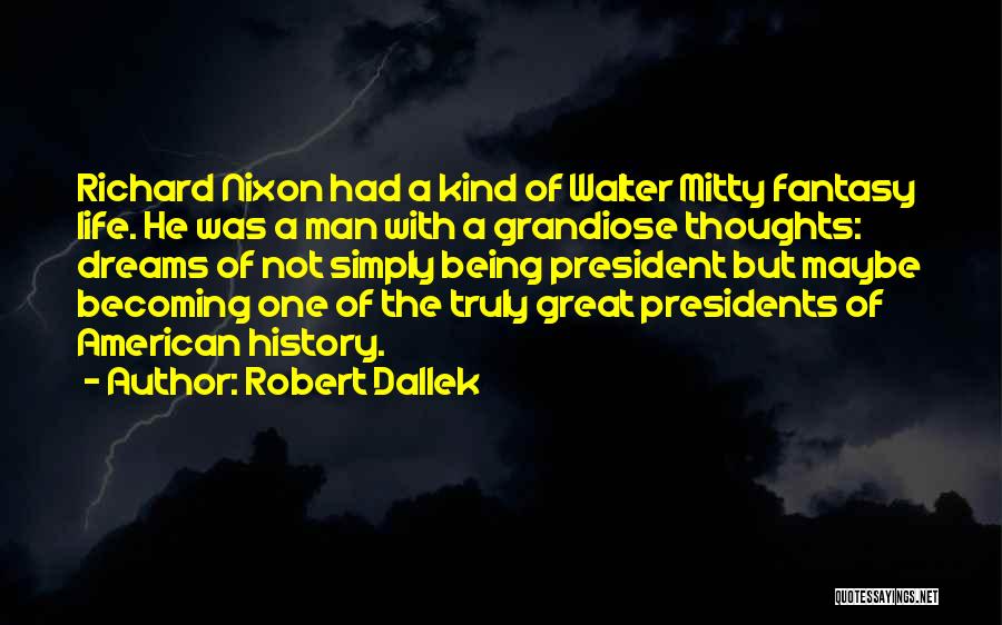 Great American History Quotes By Robert Dallek