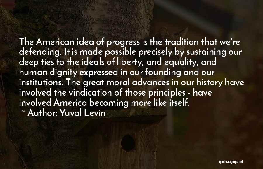 Great American History Quotes By Yuval Levin