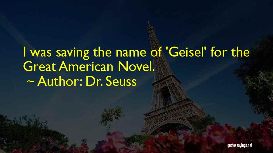 Great American Novel Quotes By Dr. Seuss
