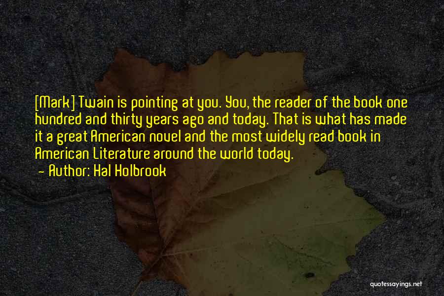 Great American Novel Quotes By Hal Holbrook