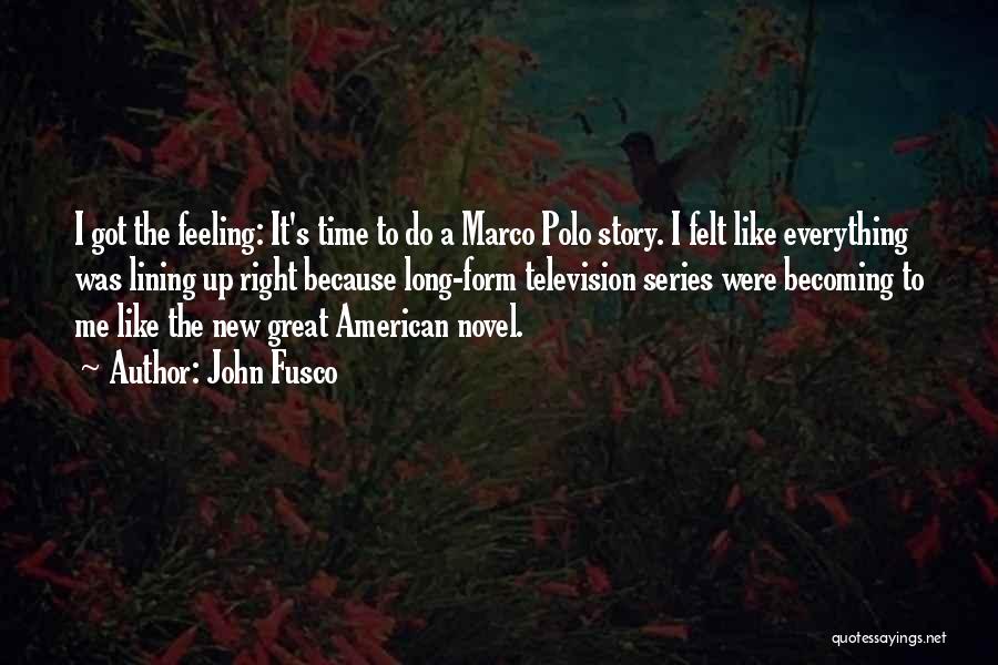 Great American Novel Quotes By John Fusco