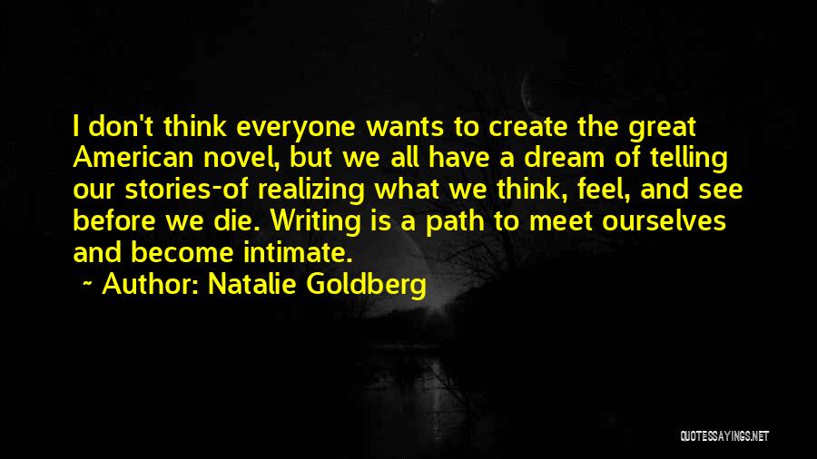 Great American Novel Quotes By Natalie Goldberg