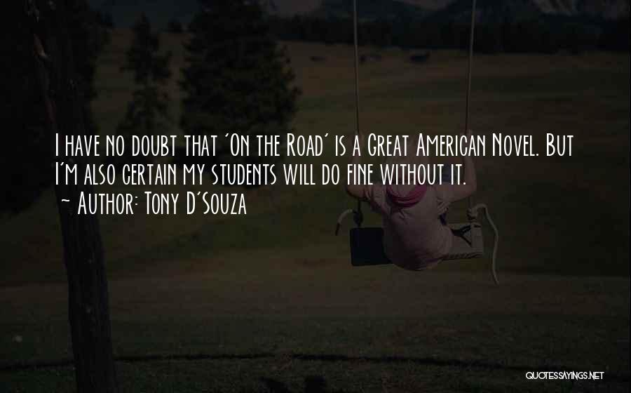 Great American Novel Quotes By Tony D'Souza