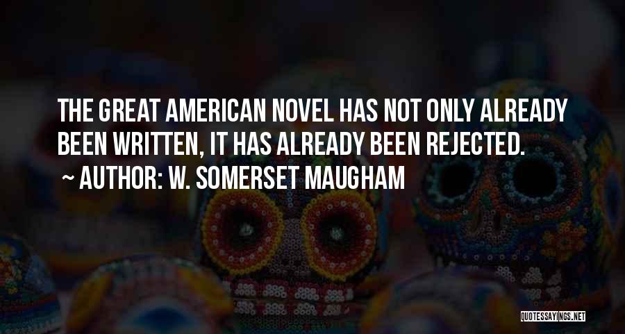 Great American Novel Quotes By W. Somerset Maugham