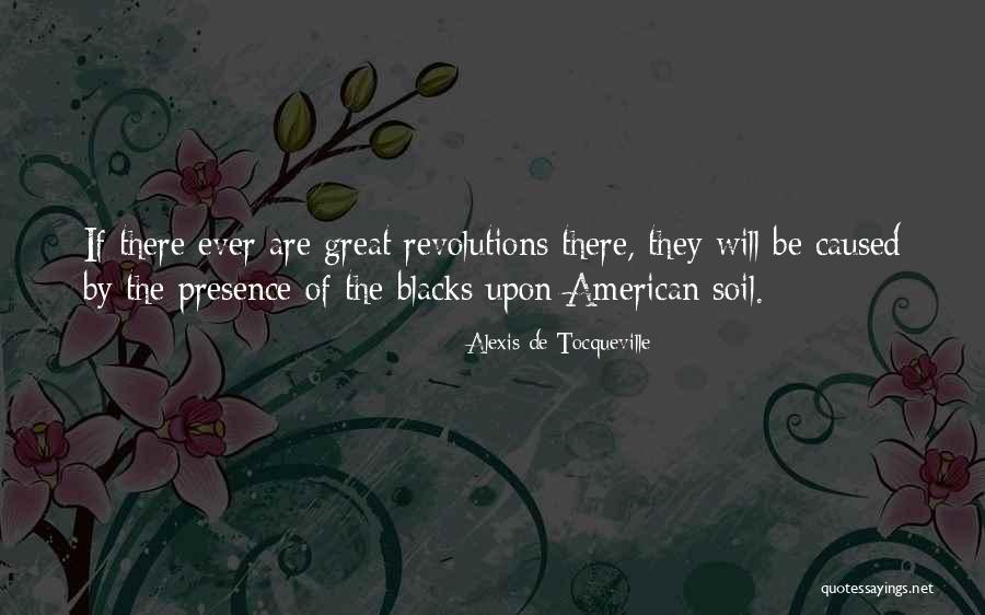 Great American Revolution Quotes By Alexis De Tocqueville