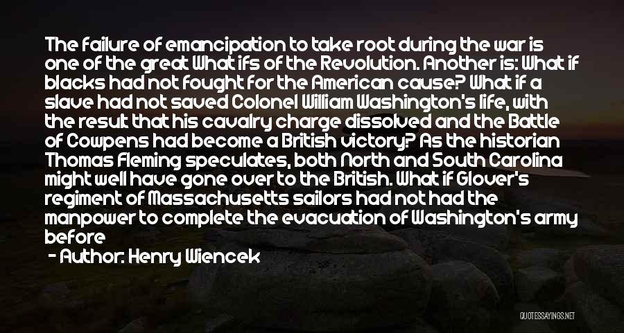 Great American Revolution Quotes By Henry Wiencek