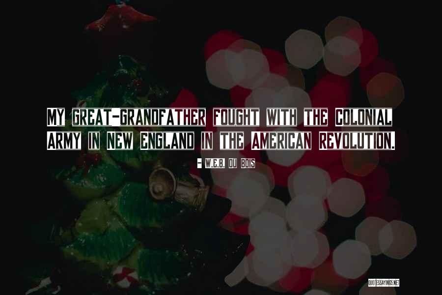 Great American Revolution Quotes By W.E.B. Du Bois Great American Revolution Quotes By W.E.B. Du Bois