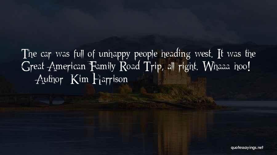 Great American Road Trip Quotes By Kim Harrison