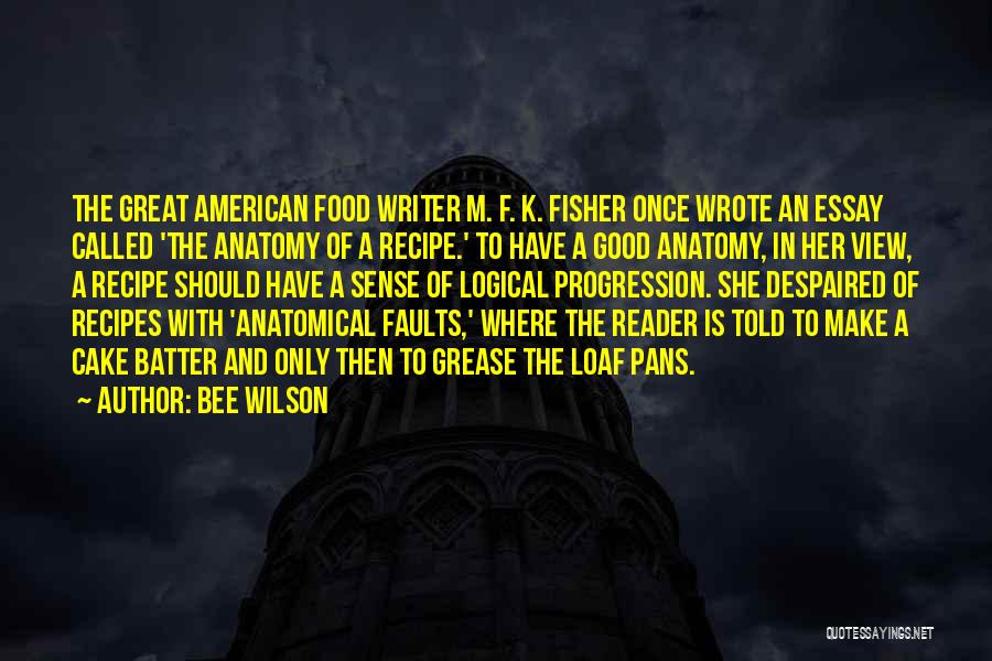 Great American Writer Quotes By Bee Wilson