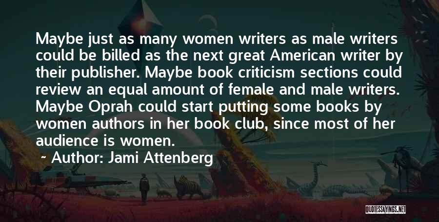 Great American Writer Quotes By Jami Attenberg