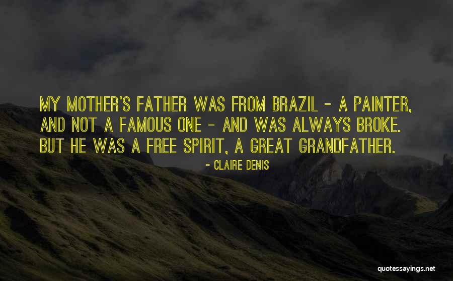 Great And Famous Quotes By Claire Denis Great And Famous Quotes By Claire Denis