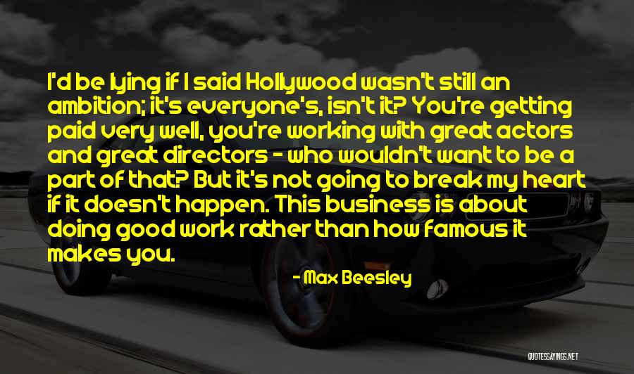 Great And Famous Quotes By Max Beesley Great And Famous Quotes By Max Beesley