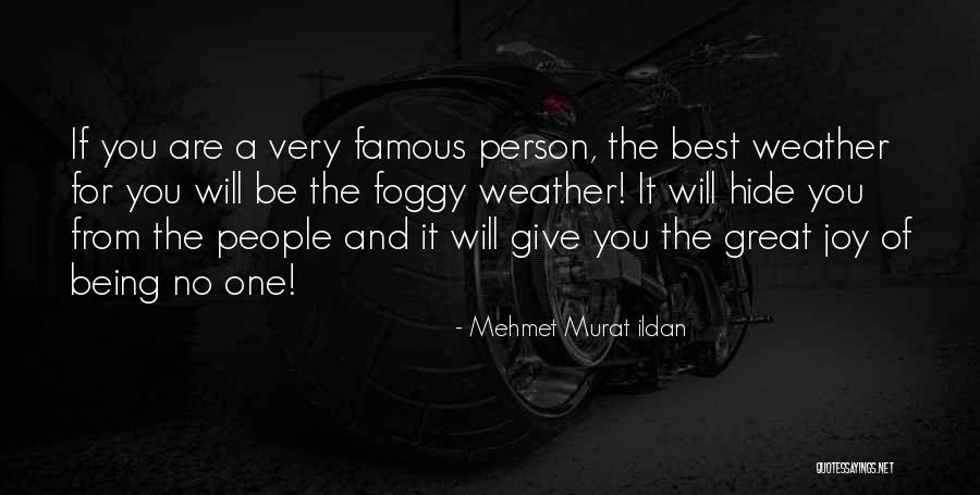 Great And Famous Quotes By Mehmet Murat Ildan Great And Famous Quotes By Mehmet Murat Ildan