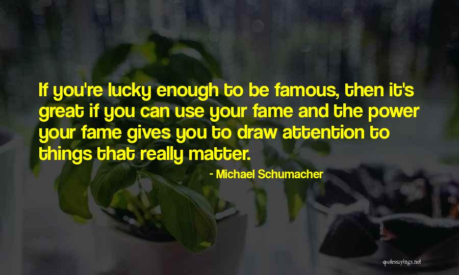 Great And Famous Quotes By Michael Schumacher Great And Famous Quotes By Michael Schumacher