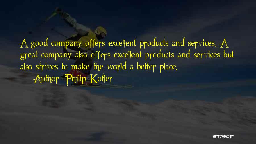Great And Good Quotes By Philip Kotler