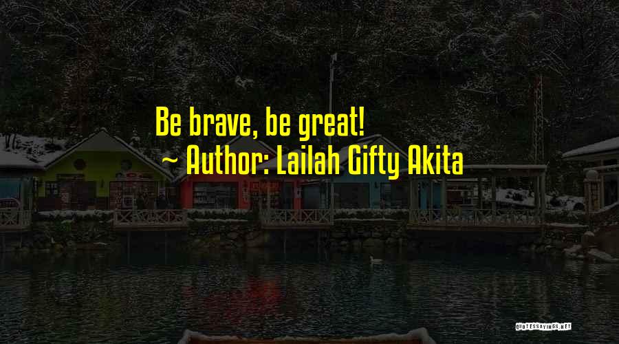 Great And Inspirational Quotes By Lailah Gifty Akita