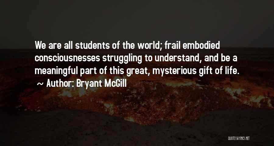 Great And Meaningful Quotes By Bryant McGill