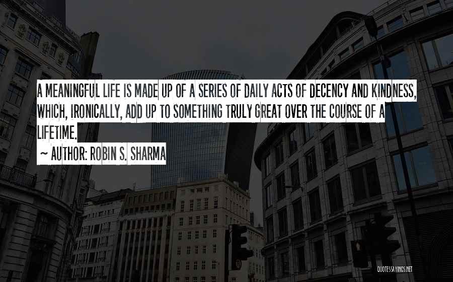 Great And Meaningful Quotes By Robin S. Sharma