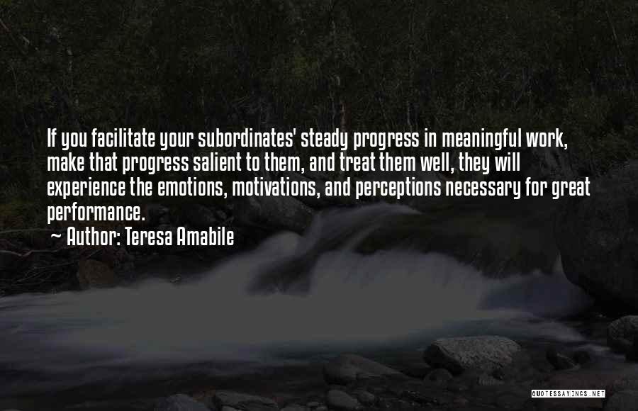 Great And Meaningful Quotes By Teresa Amabile