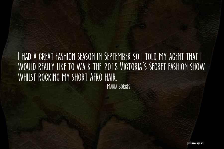 Great And Secret Show Quotes By Maria Borges Great And Secret Show Quotes By Maria Borges