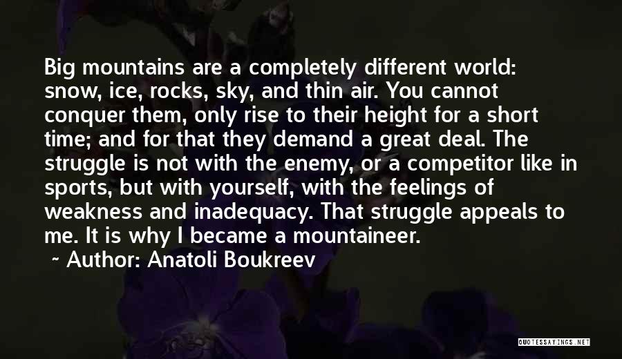 Great And Short Quotes By Anatoli Boukreev