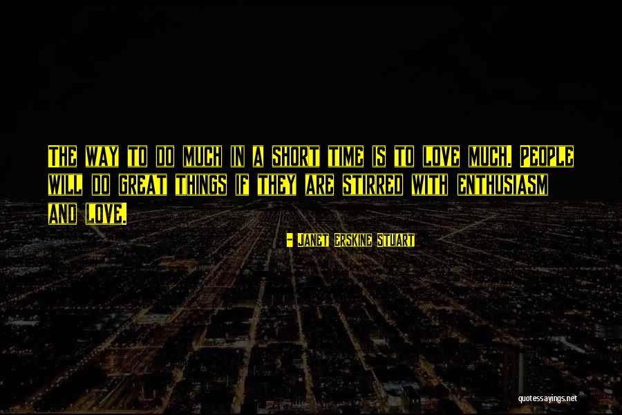 Great And Short Quotes By Janet Erskine Stuart Great And Short Quotes By Janet Erskine Stuart
