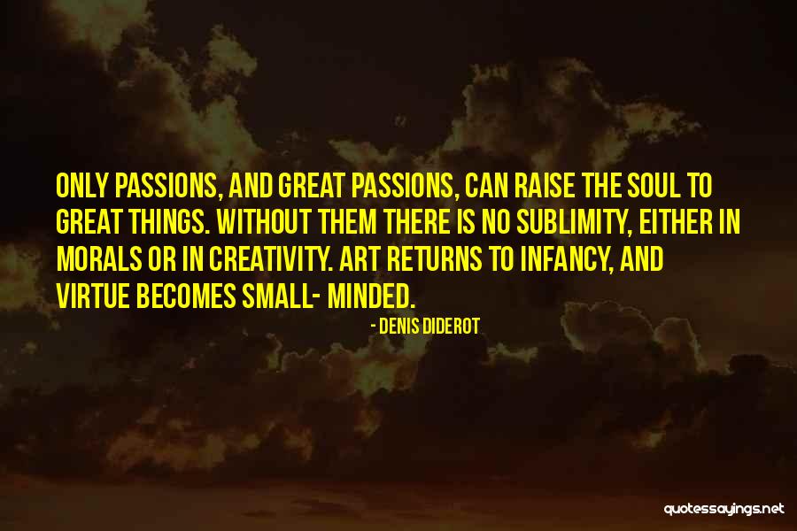 Great And Small Quotes By Denis Diderot Great And Small Quotes By Denis Diderot