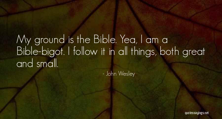 Great And Small Quotes By John Wesley Great And Small Quotes By John Wesley