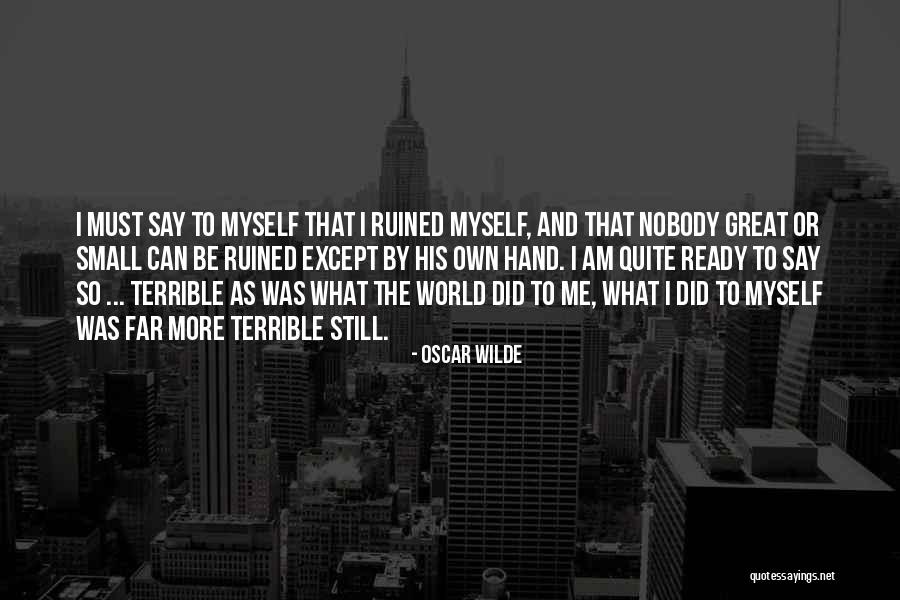 Great And Small Quotes By Oscar Wilde Great And Small Quotes By Oscar Wilde