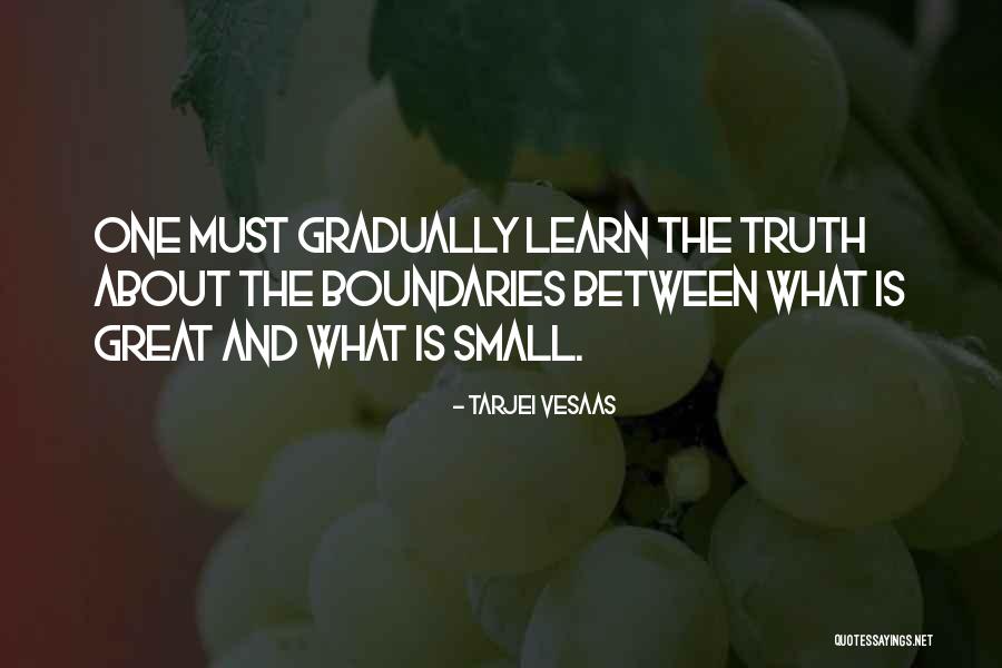 Great And Small Quotes By Tarjei Vesaas Great And Small Quotes By Tarjei Vesaas