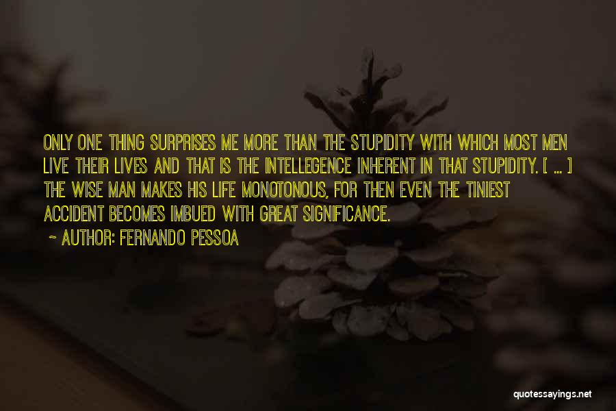 Great And Wise Quotes By Fernando Pessoa