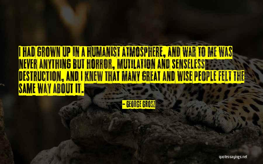 Great And Wise Quotes By George Grosz Great And Wise Quotes By George Grosz