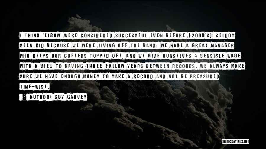 Great And Wise Quotes By Guy Garvey Great And Wise Quotes By Guy Garvey