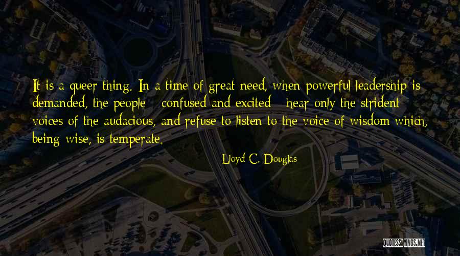 Great And Wise Quotes By Lloyd C. Douglas