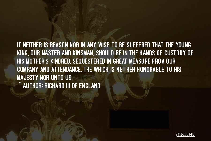 Great And Wise Quotes By Richard III Of England