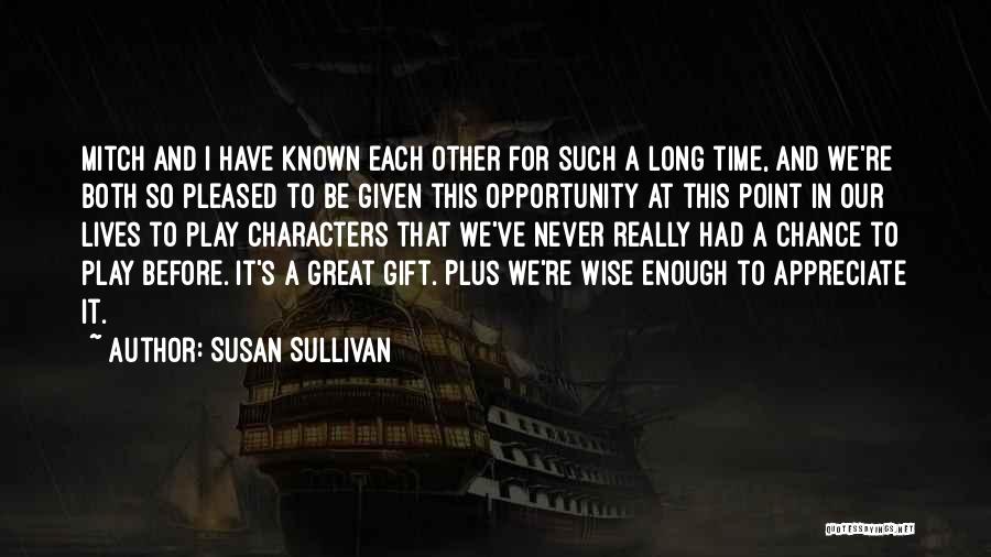 Great And Wise Quotes By Susan Sullivan