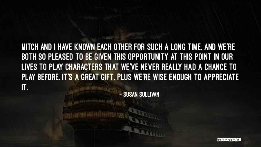 Great And Wise Quotes By Susan Sullivan