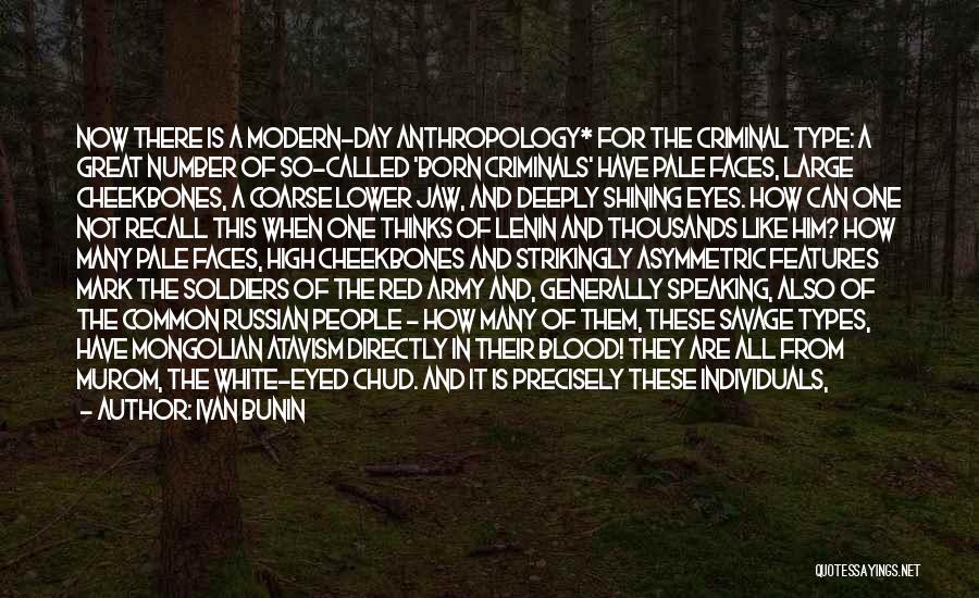 Great Anthropology Quotes By Ivan Bunin